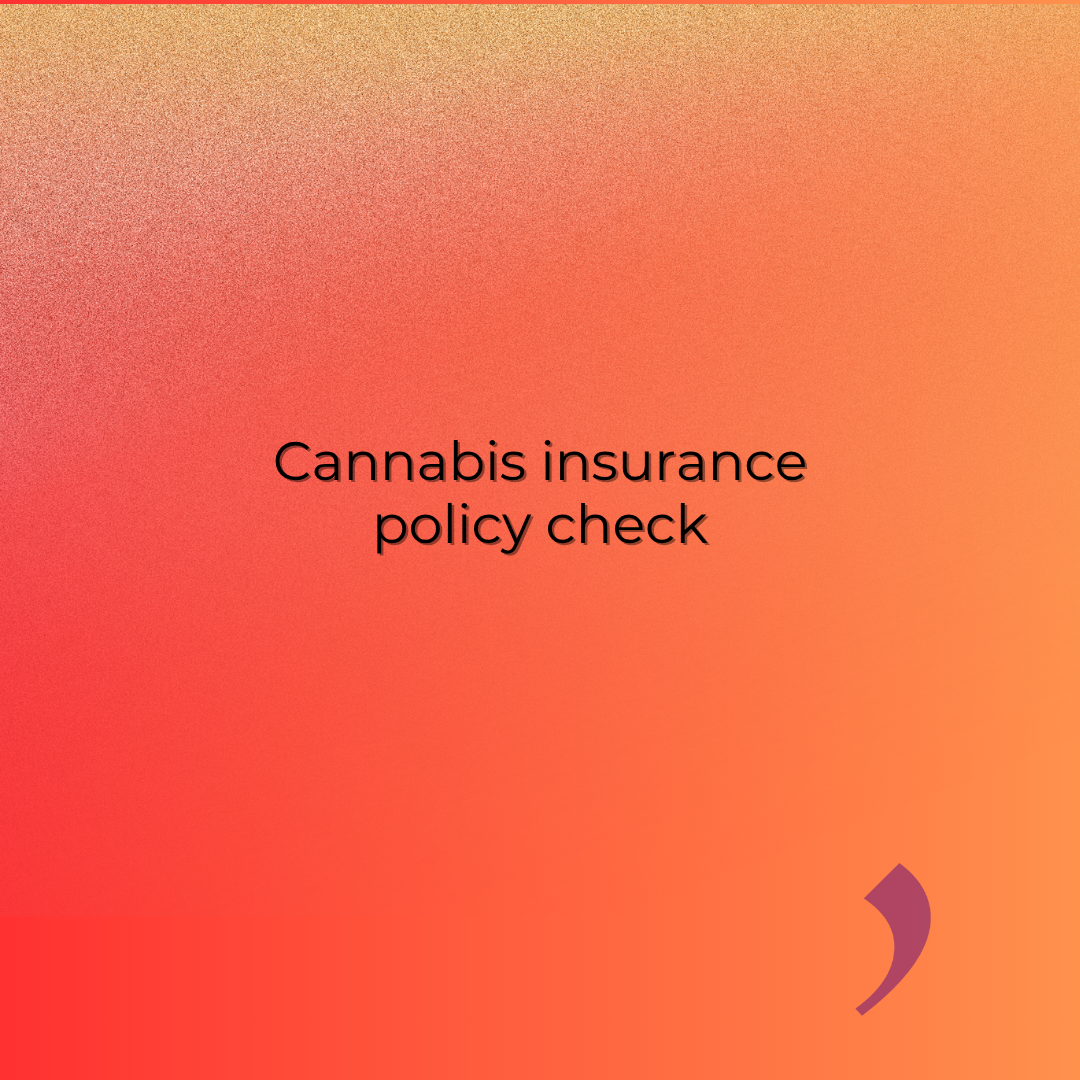Cannabis Commercial Insurance: What Operators Need to Know